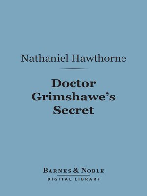 cover image of Doctor Grimshawe's Secret (Barnes & Noble Digital Library)